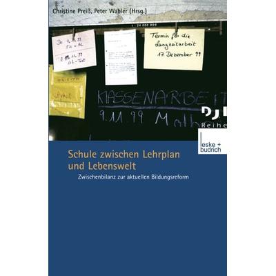 Schule zwischen Lehrplan und Lebenswelt, Taschenbuch von Christine Preiss,Peter Wahler, VS Verlag für Sozialwissenschaften, 978-3-8100-3107-5