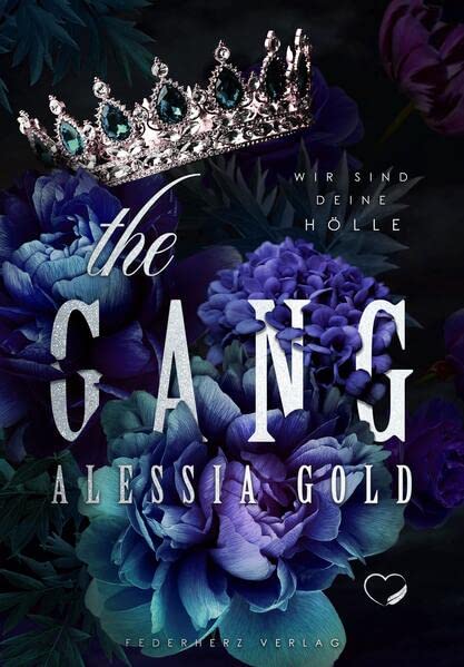 Alessia Gold - The Gang: Wir sind deine Hölle (Dark Reverse Harem) - Preis vom 16.10.2026 11:41:07 h