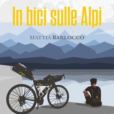 In bici sulle Alpi - Mattia Barlocco, Audio, 9789180437127