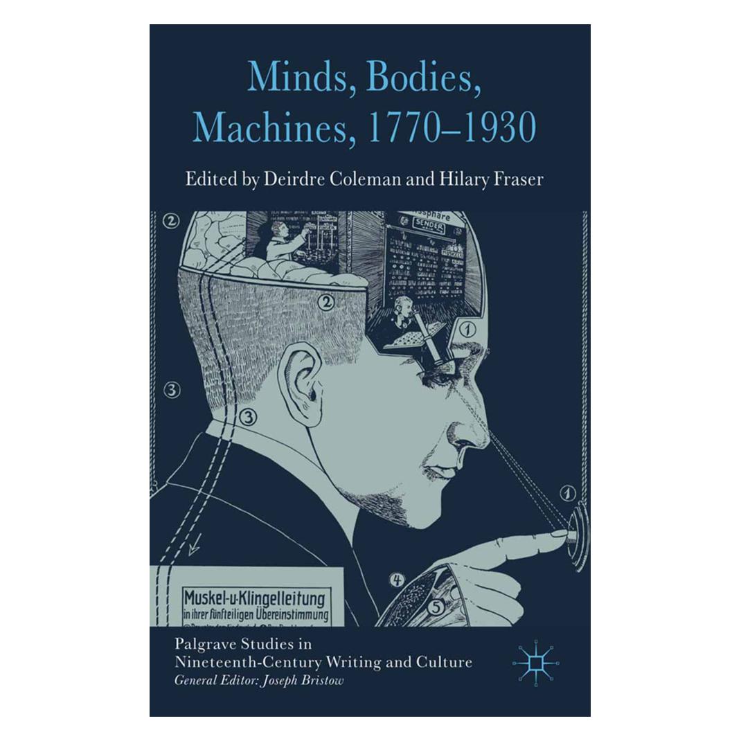 Springer Minds, Bodies, Machines, 1770-1930 (Englisch, Softcover, D. Coleman, H. Fraser) (55823118)