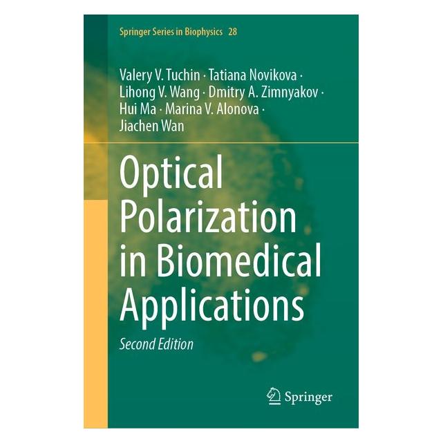 Springer Optical Polarization in Biomedical Applications (Englisch, Hardcover, Lihong V. Wang, Tatiana Novikova, Valery V. Tuchin) (66017173)