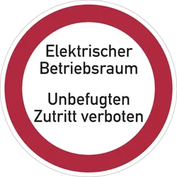 Verbotsschild, Elektrischer Betriebsraum Unbefugten Zutritt verboten - praxisbewährt - 200x1.5 mm Kunststoff