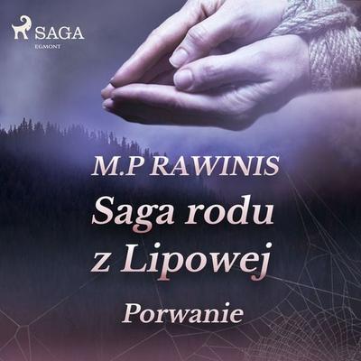 Saga rodu z Lipowej 9: Porwanie - Marian Piotr Rawinis, Audio, 9788726358353