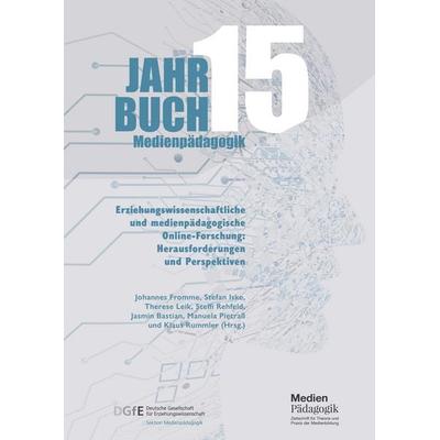 Jahrbuch Medienpädagogik 15: Erziehungswissenschaftliche und medienpädagogische Online-Forschung: Herausforderungen und Perspektiven, Taschenbuch von