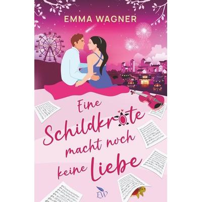 Eine Schildkröte macht noch keine Liebe, Taschenbuch von Emma Wagner, Tolino Media, 978-3-7579-9856-1