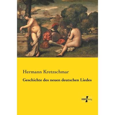 Geschichte des neuen deutschen Liedes, Taschenbuch von Hermann Kretzschmar, Vero Verlag, 978-3-7372-2563-2