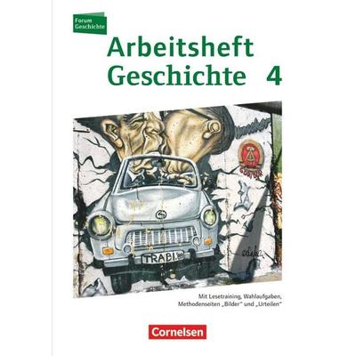 Forum Geschichte - Neue Ausgabe - Arbeitshefte zu allen Ausgaben - Ausgabe ab 2013 - Band 4, Taschenbuch von , Cornelsen Verlag, 978-3-06-064635-7