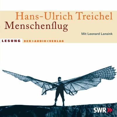 Menschenflug - Hans-Ulrich Treichel, Audio, 4056198047514