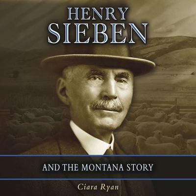 Henry Sieben and the Montana Story - Ciara Ryan, Audio, 9781971980195