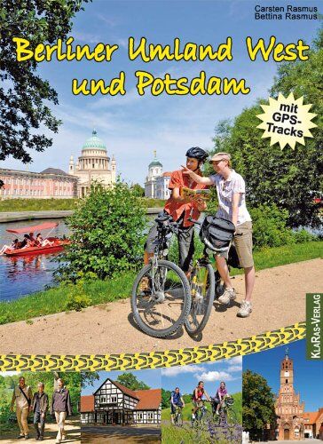 Carsten Rasmus - Berliner Umland West und Potsdam: Radtouren, Wanderungen, Spaziergänge - Preis vom 09.10.2026 07:28:09 h