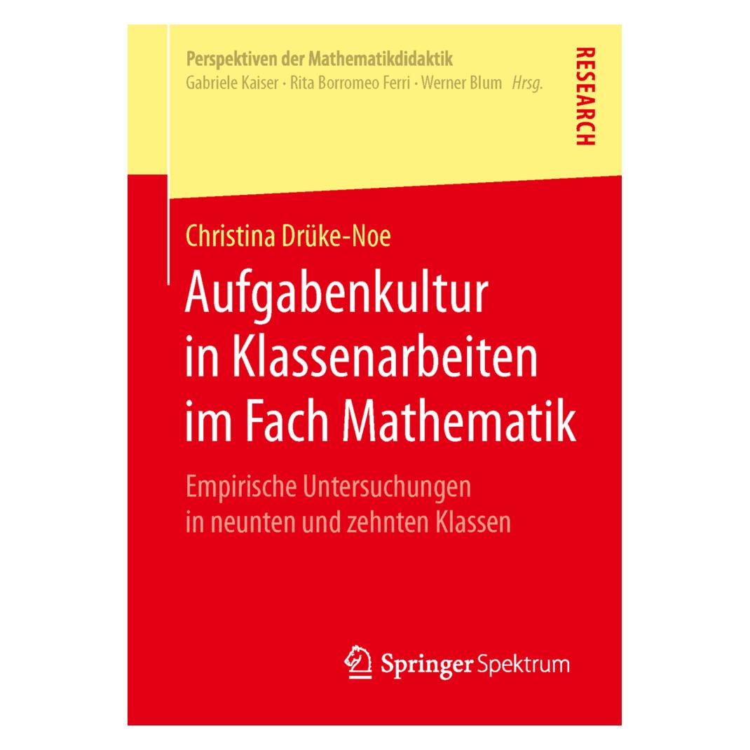 Springer Aufgabenkultur in Klassenarbeiten im Fach Mathematik (Deutsch, Softcover, Christina Drüke-Noe) (35150256)