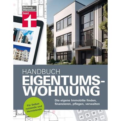 Handbuch Eigentumswohnung, Gebundene Ausgabe von Eva Kafke,Uwe Meilahn,Annette Schaller, Stiftung Warentest, 978-3-7471-0830-7