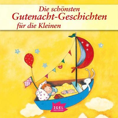 Die schönsten Gutenacht-Geschichten für die Kleinen - Corinna Gieseler,Dimiter Inkiow,Paul Maar,Isabel Abedi,Ursel Scheffler, Audio, 9783731398127