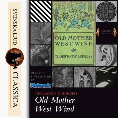 Old Mother West Wind (Unabridged) - Thornton W. Burgess, Audio, 9789176392515
