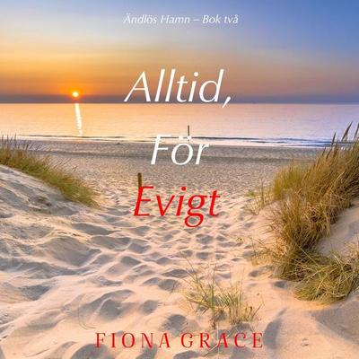 Alltid, För Evigt (Ändlös Hamn – Bok två) - Fiona Grace, Audio, 9798341590656