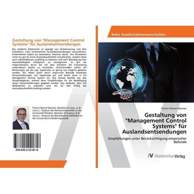 Gestaltung von 'Management Control Systems' für Auslandsentsendungen, Taschenbuch von Florian Marcel Wasmer, AV Akademikerverlag, 978-620-2-22181-8