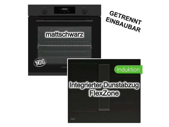 Sharp Backofen-Set Backofen matt+ Haier Induktionskochfeld integrierter Dunstabzug Flex, mit 1-fach Vollauszug