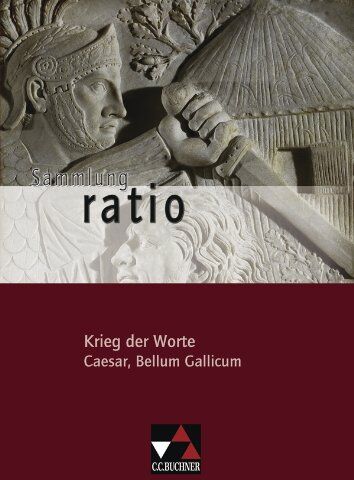 Stefan Müller - Sammlung ratio / Krieg der Worte: Die Klassiker der lateinischen Schullektüre / Caesar, Bellum Gallicum - Preis vom 02.10.2026 23:42:20 h