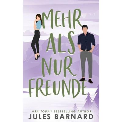 Mehr als nur Freunde, Taschenbuch von Jules Barnard, Fresh Fiction, 978-1-960648-25-9