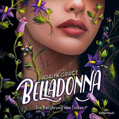 Belladonna – Die Berührung des Todes (Belladonna 1) - Adalyn Grace, Audio, 9783844937695