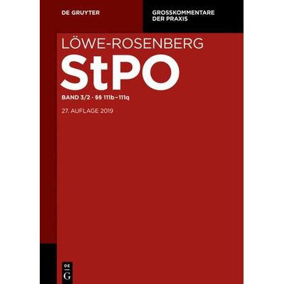 Löwe-Rosenberg. Die Strafprozeßordnung und das Gerichtsverfassungsgesetz / §§ 111b-111q, Gebundene Ausgabe von , De Gruyter, 978-3-11-059573-4