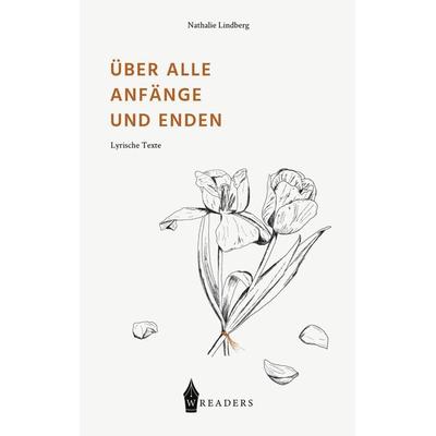 Über alle Anfänge und Enden, Taschenbuch von Nathalie Lindberg, BoD - Books on Demand, 978-3-96733-176-9