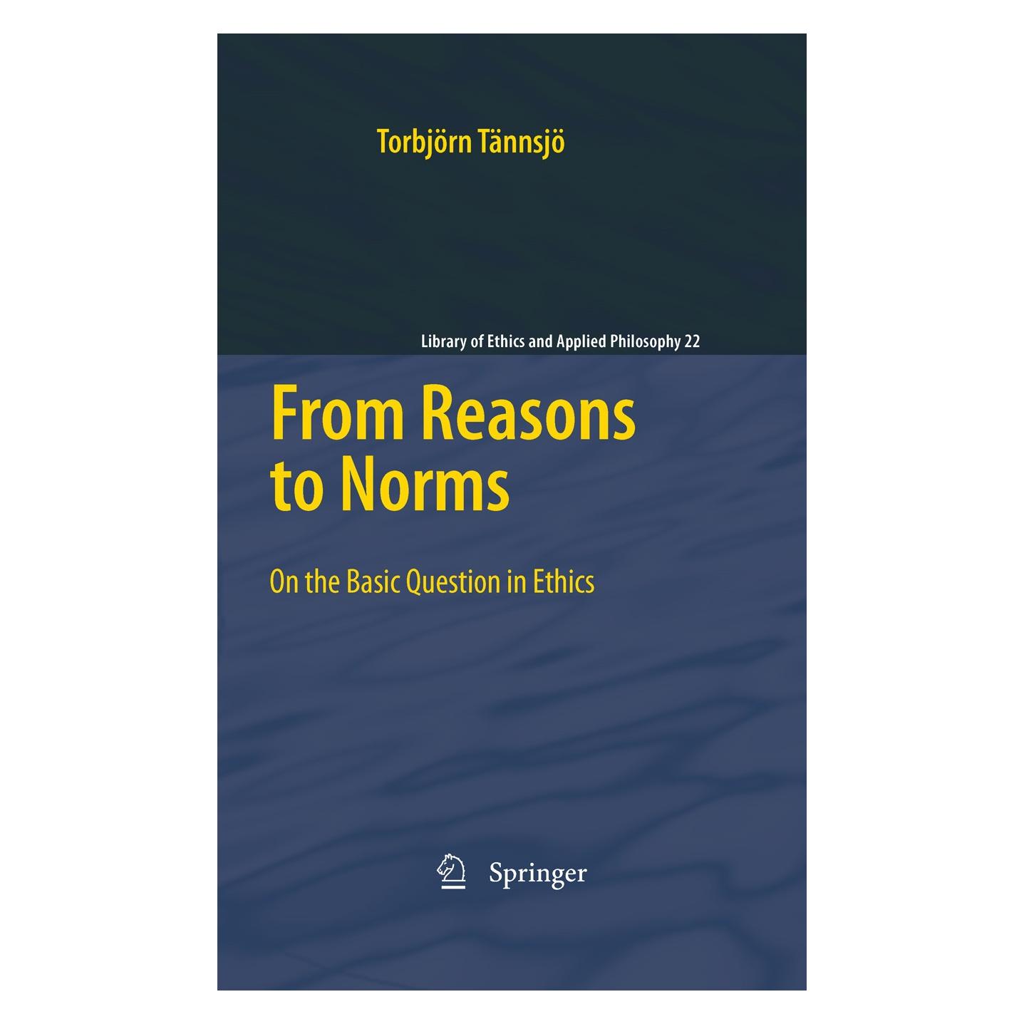 Springer From Reasons to Norms (Englisch, Hardcover, Torbjörn Tännsjö) (9789048132843)