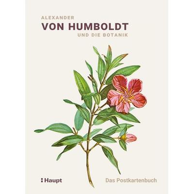 Alexander von Humboldt und die Botanik - Das Postkartenbuch, Karte von , Haupt Verlag, 978-3-258-08109-0