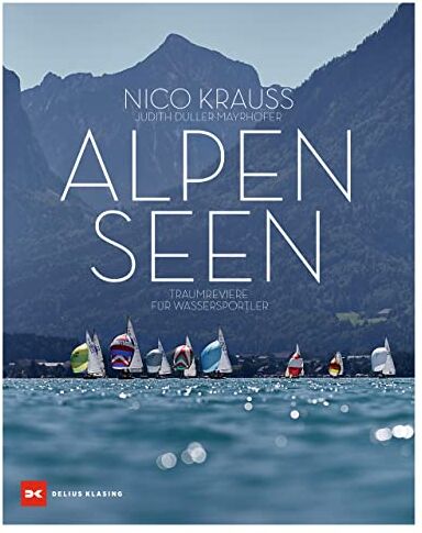 Nico Krauss - Alpenseen: Traumreviere für Wassersportler - Preis vom 02.10.2026 23:42:20 h