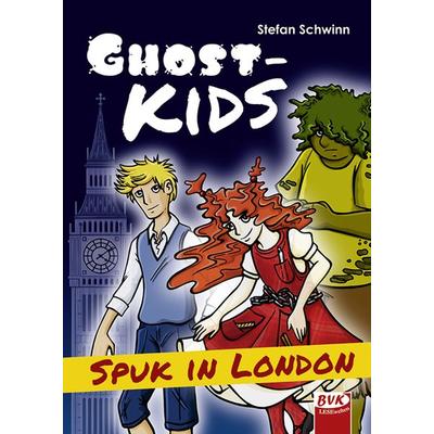 GHOSTKIDS – Spuk in London, Gebundene Ausgabe von Stefan Schwinn, BVK Buch Verlag Kempen GmbH, 978-3-86740-891-2