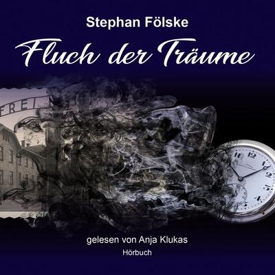 Fluch der Träume - Stephan Fölske, Audio, 4061707179822