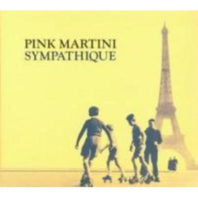 Sympathique - Pink Martini, CD