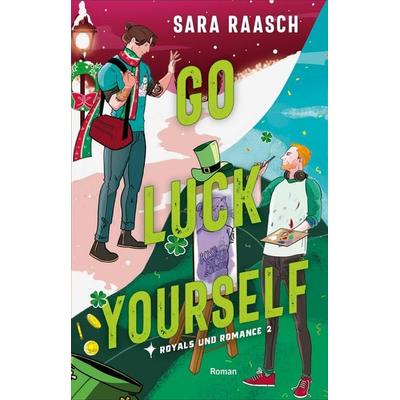 Go Luck Yourself, Taschenbuch von Sara Raasch, Bramble Hardcover, 978-3-426-56692-3
