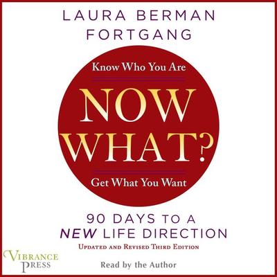 Now What? - Laura Berman Fortgang, Audio, 9781624612923