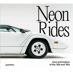Neon Rides, Ratgeber von François-Luc Giraldeau, Iris Hempelmann, Die Gestalten, Petersen Automotive Museum