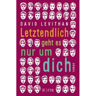 Letztendlich geht es nur um dich, Taschenbuch von David Levithan, Fischer Taschenbuch Verlag