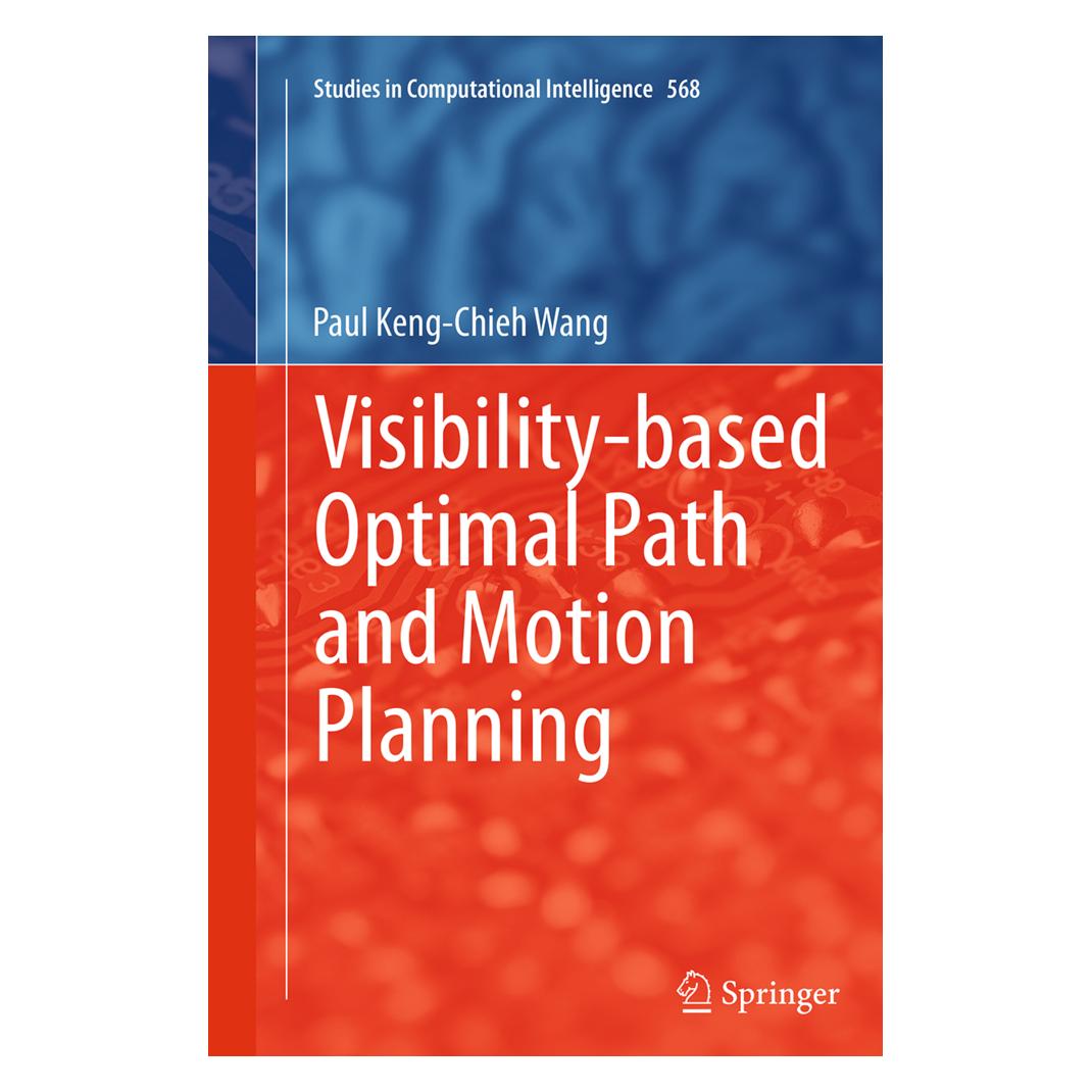 Springer Visibility-based Optimal Path and Motion Planning (Englisch, Softcover, Paul Keng-Chieh Wang) (55831016)