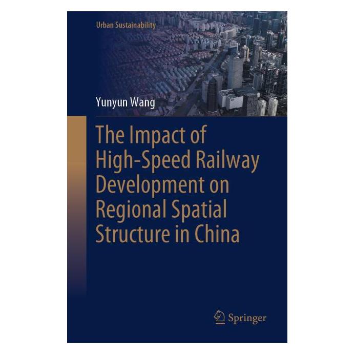 Springer The Impact of High-Speed Railway Development on Regional Spatial Structure in China (Englisch, Hardcover, Yunyun Wang) (61518743)