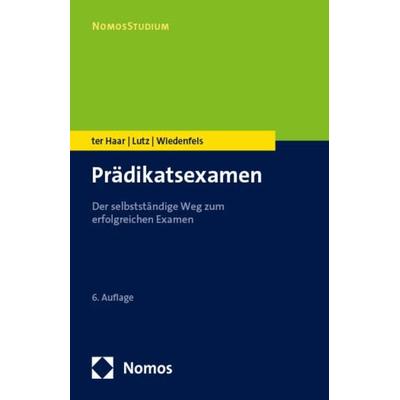 Prädikatsexamen, Taschenbuch von Philipp ter Haar,Carsten Lutz,Matthias Wiedenfels, Nomos, 978-3-7560-1055-4