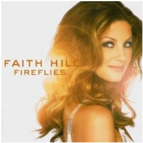 Faith Hill - Fireflies - Preis vom 08.10.2026 07:26:42 h