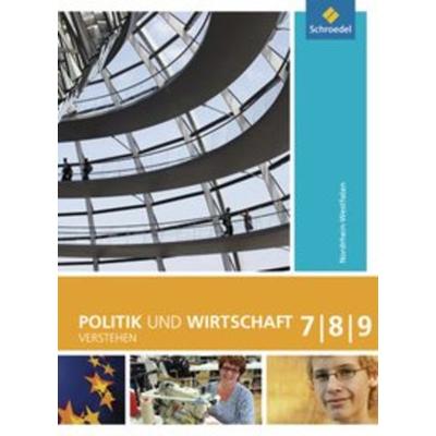 Politik und Wirtschaft verstehen 7-9/SB, Gebundene Ausgabe von Stefan Heck,Karl-Heinz Meyer,Jelko Peters,Heinz-Ulrich Wolf, Schroedel