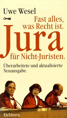 Uwe Wesel - Fast alles, was Recht ist. Jura für Nichtjuristen - Preis vom 30.09.2026 22:30:23 h