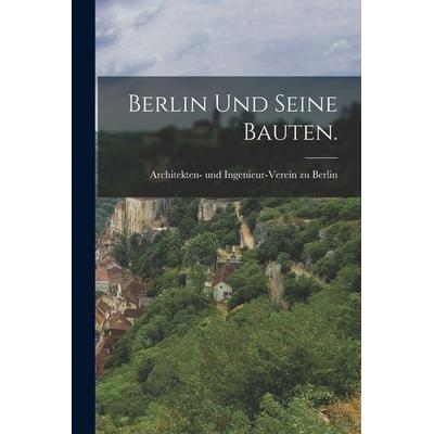 Berlin und seine Bauten., Taschenbuch von , Hutson Street Press, 978-1-01-776590-8