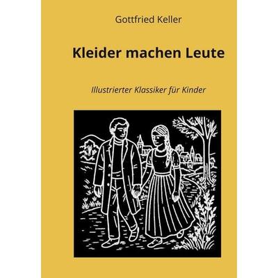 Kleider machen Leute, Taschenbuch von Gottfried Keller, Tolino media, 978-3-8194-6652-6