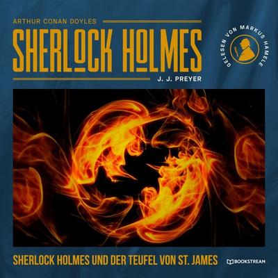 Sherlock Holmes und der Teufel von St. James - Arthur Conan Doyle,J. J. Preyer, Audio, 9783991243533