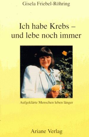 Gisela Friebel-Röhring - Ich habe Krebs und lebe noch immer - Preis vom 11.10.2026 15:43:13 h
