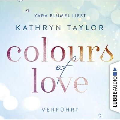 Colours of Love, Folge 4: Verführt - Kathryn Taylor, Audio, 9783838773346