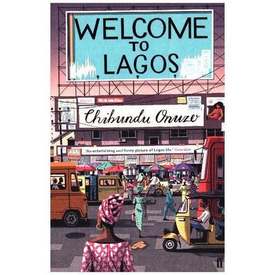 Welcome to Lagos, Taschenbuch von Chibundu Onuzo, Faber & Faber
