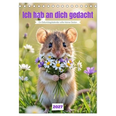 Ich hab an dich gedacht - Ein Geburtstagskalender voller kleiner Gesten (Tischkalender 2027 DIN A5 hoch), CALVENDO Monatskalender