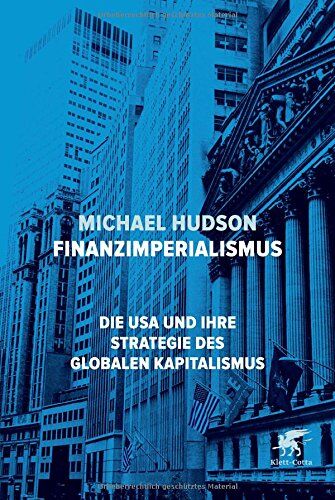 Michael Hudson - Finanzimperialismus: Die USA und ihre Strategie des globalen Kapitalismus - Preis vom 11.10.2026 03:10:56 h